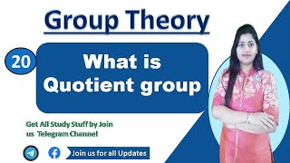 What is quotient Group and examples | Group Thoery | Part - 20