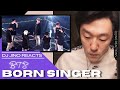 DJ REACTION to KPOP - BTS BORN SINGER