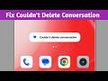 Fix Couldn't Delete Conversation Problem || Message App Couldn't Delete Conversation Problem Solved