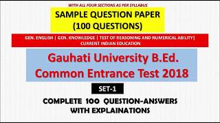 Sample Question paper for GU B.Ed Entrance Test 2018| 100 question-answers includes all 4 Sections