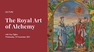 Lecture: The Royal Art of Alchemy with Guy Ogilvy