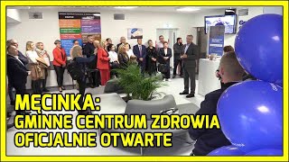 Męcinka. Gminne Centrum Zdrowia otwarte