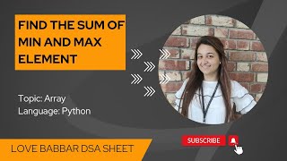 Find the Sum of Min and Max in Python| 450 Question | Love Babbar Sheet | Python