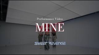 SWEET REVENGE「MINE」 Dance Performance Video