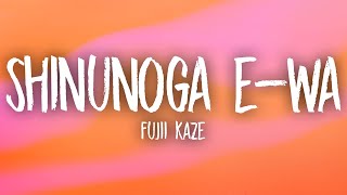 Fujii Kaze - Shinunoga E-Wa (English Lyrics)