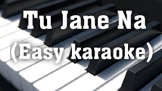 | Tu Jane Na | तू जाने ना | Easy karaoke for beginners
