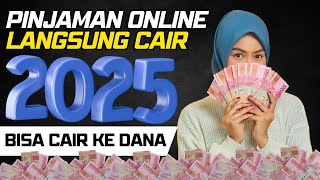 5 REKOMENDASI APLIKASI PINJAMAN ONLINE LANGSUNG CAIR 2025 - PINJOL BUNGA RENDAH CAIR KE DANA