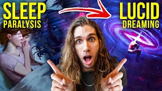 How To HAVE Sleep Paralysis And Turn It Into A Lucid Dream