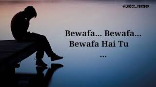 Bewafa Hai Tu (lyrics) | Sampreet dutta Sad Song Latest Mood Off Song Breakup Song