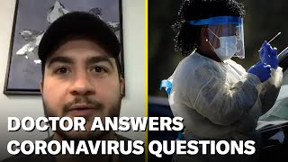 Your Coronavirus Questions Answered By A Doctor