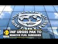 IMF presses Pakistan of removing fuel, energy subsidies for programme revival | Latest English News