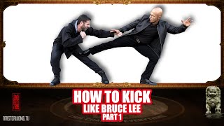How to Kick Like Bruce Lee | Part 1