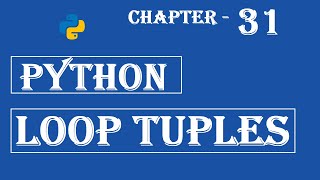 Loop Tuples - Python Tutorial - w3Schools - Chapter-31 English