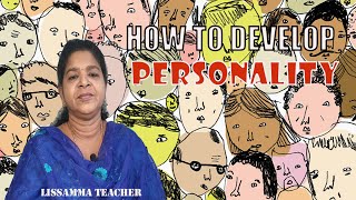 HOW TO DEVELOP OUR PERSONALITY ! LEESAITALKZ