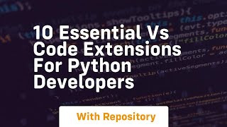 10 essential vs code extensions for python developers