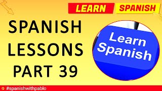 Spanish Lessons: Adjectives, Questions and Answers, Verbs. Learn Spanish with Pablo part 39.