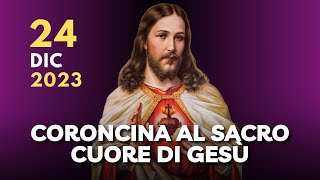 La Coroncina al Sacro Cuore di Gesù di oggi 24 Dicembre 2024 - Vigilia del Santo di Natale