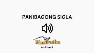 Panibagong Sigla - Musikatha (Multitracks)