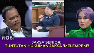 Jaksa Senior: Putri Harusnya Dituntut 20 Tahun | ROSI