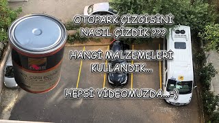 OTOPARK ÇİZGİSİ NASIL ÇİZİLİR ? HOW TO MAKE PARKING LOT LINES ?