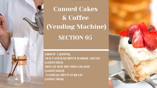 OOP Project Video G1 - Canned Cakes & Coffee Vending Machine