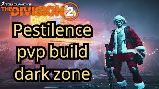 the division 2 pestilence pvp build dominate dark zone with this build