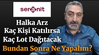 Seranit Granit Seramik #sernt Halka Arz Kaç Kişi Katılırsa Kaç Lot Dağıtım Olacak Tablosu