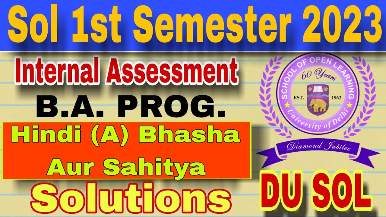 Du Sol 1st Semester Internal Assessment B.A. PROG. Hindi (A) Bhasha Aur ...