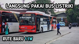 Trying New Routes With Electric Buses || Transjakarta Route 11W