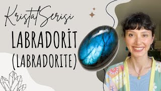 Crystal Series: Labradorite (Labradorite) Stone, Properties and Benefits