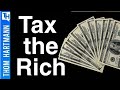 Taxing The Rich Works!