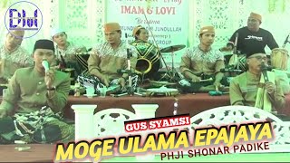 MOGHE ULAMA EPAJAYA || Gus Syamsi || PHJI SHONAR – Di acara walimatul ursy