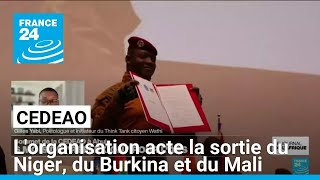 La Cédéao acte la sortie du Niger, du Burkina et du Mali de l'organisation • FRANCE 24