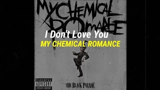 My Chemical Romance - I Don't Love You(lirik dan terjemahan indonesia)
