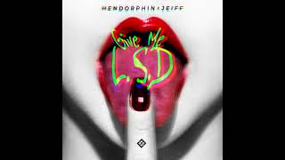 Hendorphin, Jeiff - Give Me L.S.D 1.25x 1hour