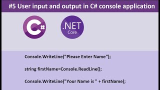 #5 | User Input in C# console application| C-Sharp Tutorial | .Net Core Framework