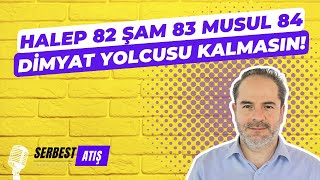 HALEP 82, ŞAM 83! DİMYAT YOLCUSU KALMASIN...[SERBEST ATIŞ]