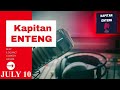 KAPITAN ENTENG - July 10, 2024