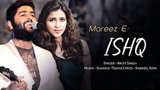 Arijit Singh: Mareez-e-Ishq (Lyrics) | Shaarib-Toshi, Shakeel Azmi