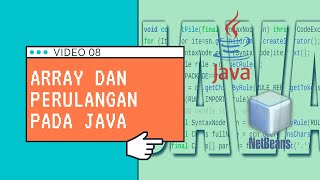 08 - Array dan Perulangan Pada Pemrograman Java Menggunakan NetBeans