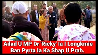 AILAD U MP DR 'RICKY' IA I LONGKMIE BAN PYRTA IA KA SHAP U PRAH