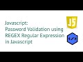 Password Validation using REGEX Regular Expression in Javascript 2020 [with source code]