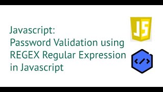Password Validation using REGEX Regular Expression in Javascript 2020 [with source code]