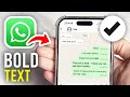 How To Bold Text On WhatsApp - Full Guide