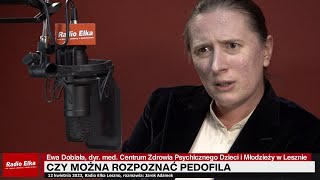 Czy można rozpoznać pedofila? - pytamy Ewę Dobiałę, specjalistkę psychiatrii