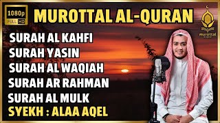 QURAN MERDU (Al Kahfi,YASSEN,ARRAHMAN,ALWAQIAH,ALMULK) Penenang Hati dan Pikiran | By ALAA AQEL