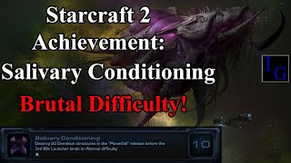 Salivary Conditioning Achievement | BRUTAL Walkthrough Guide With Commentary Starcraft 2 SC2 Achieve