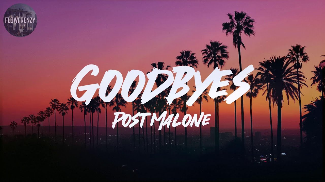 Goodbyes - Post Malone (Lyrics) - YouTube