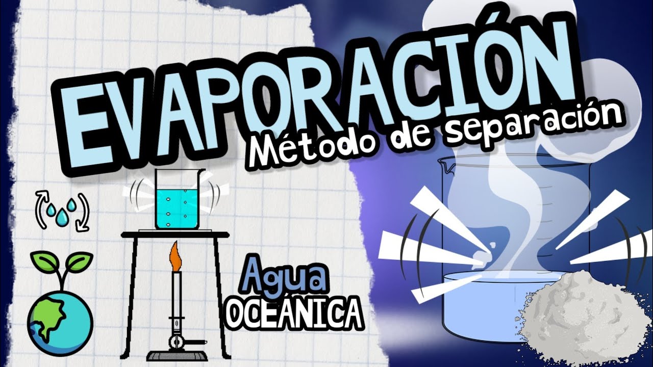 ¿QUÉ ES LA EVAPORACIÓN? ⚡Métodos De Separación De Las MEZCLAS Fácil Y ...