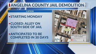 Lufkin's former jail set for demolition, traffic to be impacted
